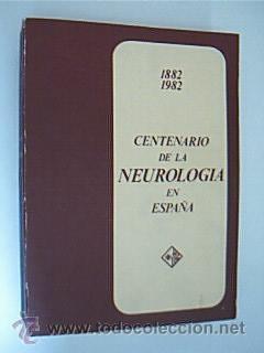 Libri di seconda mano: Centenario de la Neurolog&iacute;a en Espa&ntilde;a 1882-1982. Servicio Neurolog&iacute;a Hospital Santa Creu i Sant Pau