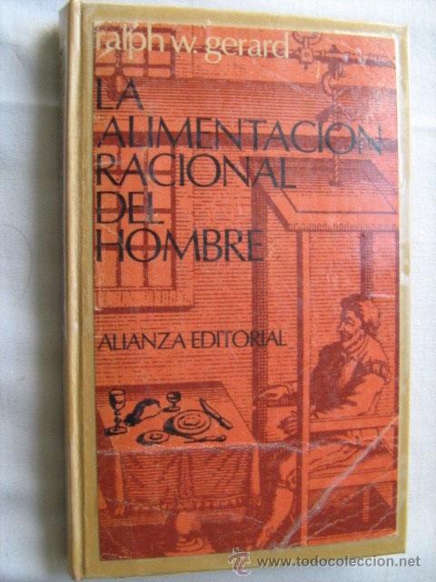 Libros de segunda mano: LA ALIMENTACI&Oacute;N RACIONAL DEL HOMBRE. GERARD, Ralph W. 1968