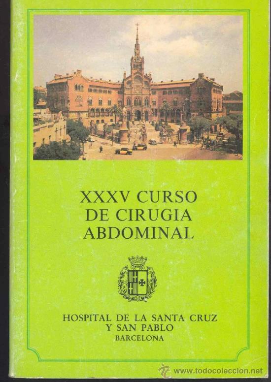 Gebrauchte B&uuml;cher: XXXV CURSO DE CIRUGIA ABDOMINAL - HOSPITAL DE LA SANTA CRUZ Y SAM PABLO BARCELONA 1986