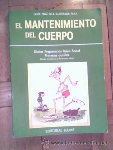Gebrauchte B&uuml;cher: GUIA PRACTICA ILUSTRADA PARA EL MANTENIMIENTO DEL CUERPO - EDITORIAL BLUME - 1&ordf; EDICION 1982