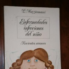 Libros de segunda mano: ENFERMEDADES INFECCIOSAS DEL NIÑO POR P. MOZZICONACCI DE ED. JIMS EN BARCELONA 1973 1ª EDICIÓN