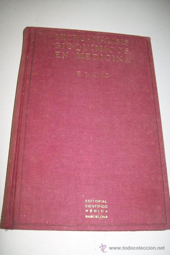 Second hand books: MICROAN&Aacute;LISIS BIOQU&Iacute;MICOS EN MEDICINA , E. J. KING-1948-EDT: CIENT&Iacute;FICO M&Eacute;DICA