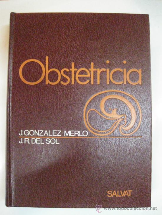 Libros de segunda mano: J.GONZALEZ MERLO. J.R. DEL SOL.  OBSTETRICIA. ED.SALVAT  1980.