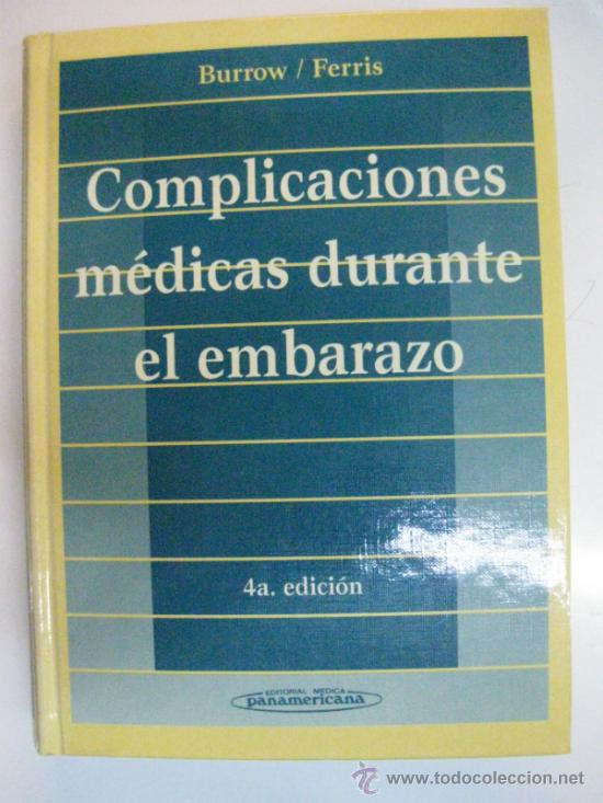 Gebrauchte B&uuml;cher: COMPLICACIONES MEDICAS DURANTE EL EMBARAZO. BURROW/FERRIS.EDITORIAL MEDICA PANAMERICANA 1996.