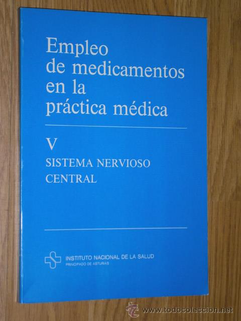 Libros de segunda mano: Empleo de medicamentos en la pr&aacute;ctica m&eacute;dica (V. Sistema nervioso central) de INSALUD en Oviedo 1989
