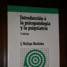 Libros de segunda mano: INTRODUCCIÓN A LA PSICOPATOLOGÍA Y LA PSIQUIATRÍA POR J. VALLEJO RUILOBA DE ED SALVAT BARCELONA 1992