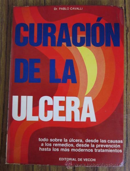 Livres d'occasion: CURACION DE LA ULCERA .. Todo sobre la ulcera, desde las causas a los remedios, desde la prevenci&oacute;n