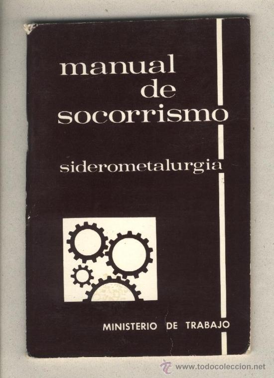 Libros de segunda mano: Manual de socorrismo / Siderometalurgia / Ministerio de Trabajo / 1971