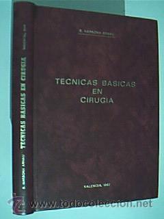 Libros de segunda mano: * T&Eacute;CNICAS B&Aacute;SICAS EN CIRUG&Iacute;A. NARBONA ARNAU, B, Valencia 1982. - Foto 1