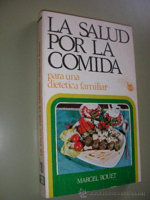 Libros de segunda mano: LA SALUD POR LA COMIDA - MARCEL ROUET (EM3) - Foto 1