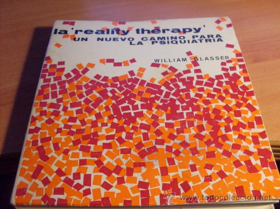 Libros de segunda mano: LA REALITY THERAPY, NUEVO CAMINI PARA PSIQUIATRIA (WILLIAM GLASSER) 1972 (LB31)