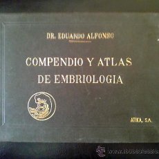 Libros de segunda mano: COMPENDIO Y ATLAS DE EMBRIOLOGÍA, DOCTOR EDUARDO ALFONSO Y HERNÁN - ÁTIKA, MADRID, 1968 - LIBRO. Lote 36644508