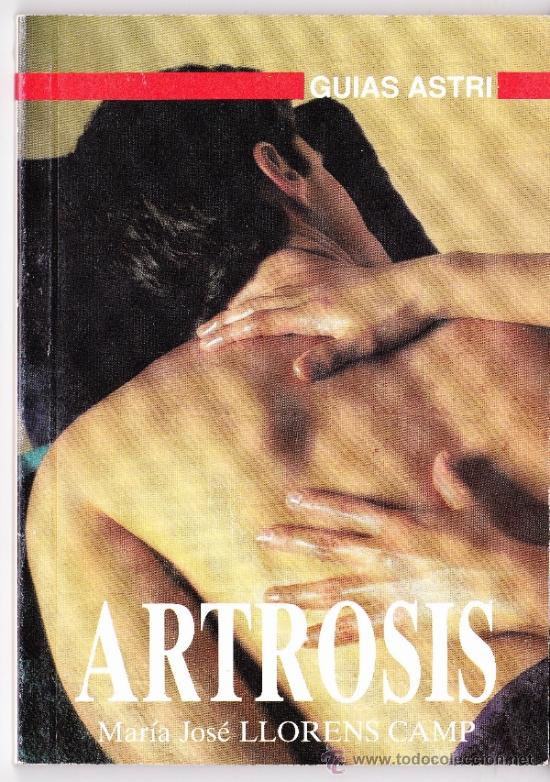 Second hand books: ARTROSIS - MARIA JOS&Eacute; LLORENS CAMP - GUIAS ASTRI