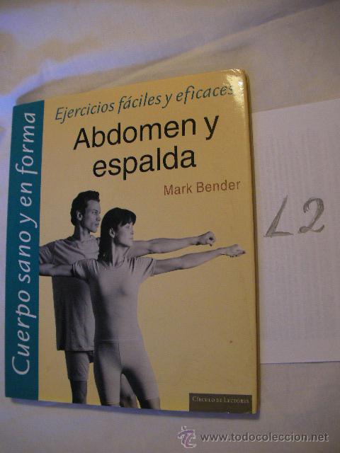 Libros de segunda mano: ABDOMEN Y ESPALDA - EJERCICIOS FACILES Y EFICACES - MARK BENDER - Foto 1