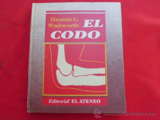 Libros de segunda mano: Libro el codo Thomas G. Wadsworth Ed. El ateneo L-3811 - Foto 1