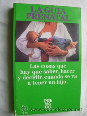 Libros de segunda mano: LA GU&Iacute;A PRENATAL. 1990 - Foto 1