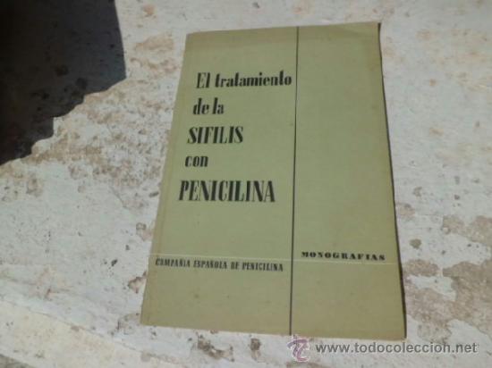 Libri di seconda mano: Libro el tratamiento de la sifilis con penicilina monografias Comp. espa&ntilde;ola de penicilina L-3909