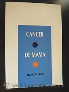 Second hand books: ONCOLOG&Iacute;A: C&Aacute;NCER DE MAMA. D&Iacute;AZ-RUBIO, Eduardo. Glaxo 1993.