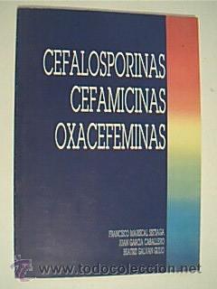 Second hand books: CEFALOSPORINAS, CEFAMICINAS Y OXACEFEMINAS.  Glaxo 1986.