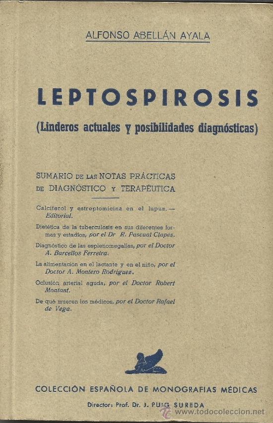 Libri di seconda mano: LEPTOSPIROSIS. MONOGRAF&Iacute;AS M&Eacute;DICAS. ALFONSO ABELL&Aacute;N AYALA. B Y P. BARCELONA. 1949