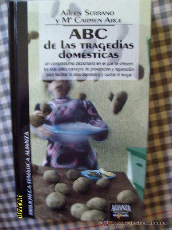 Libros de segunda mano: ABC DE LAS TRAGEDIAS DOMESTICAS AILEEN SERRANO Y M&ordf; CARMEN ARCE - Foto 1