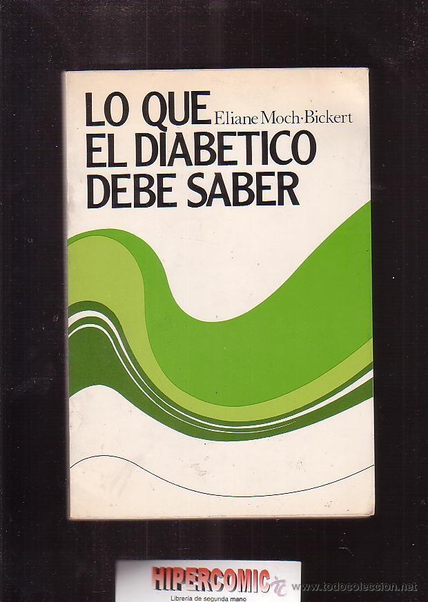 Libri di seconda mano: LO QUE EL DIAB&Eacute;TICO DEBE SABER /POR: ELIANE MOCH - BICKERT