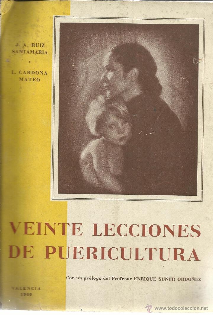 Libri di seconda mano: VEINTE LECCIONES DE PUERICULTURA. J.A. RUIZ SANTAMARIA. L. CARDONA MATEO. VALENCIA. 1940