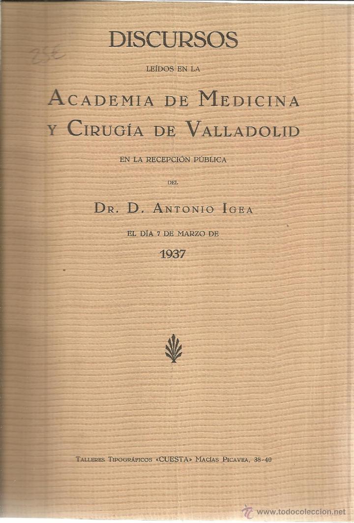 Libri di seconda mano: DISCURSOS DE D. ANTONIO IGEA. REAL ACADEMIA DE MEDICINA. TALLERES CUESTA. VALLADOLID. 1937