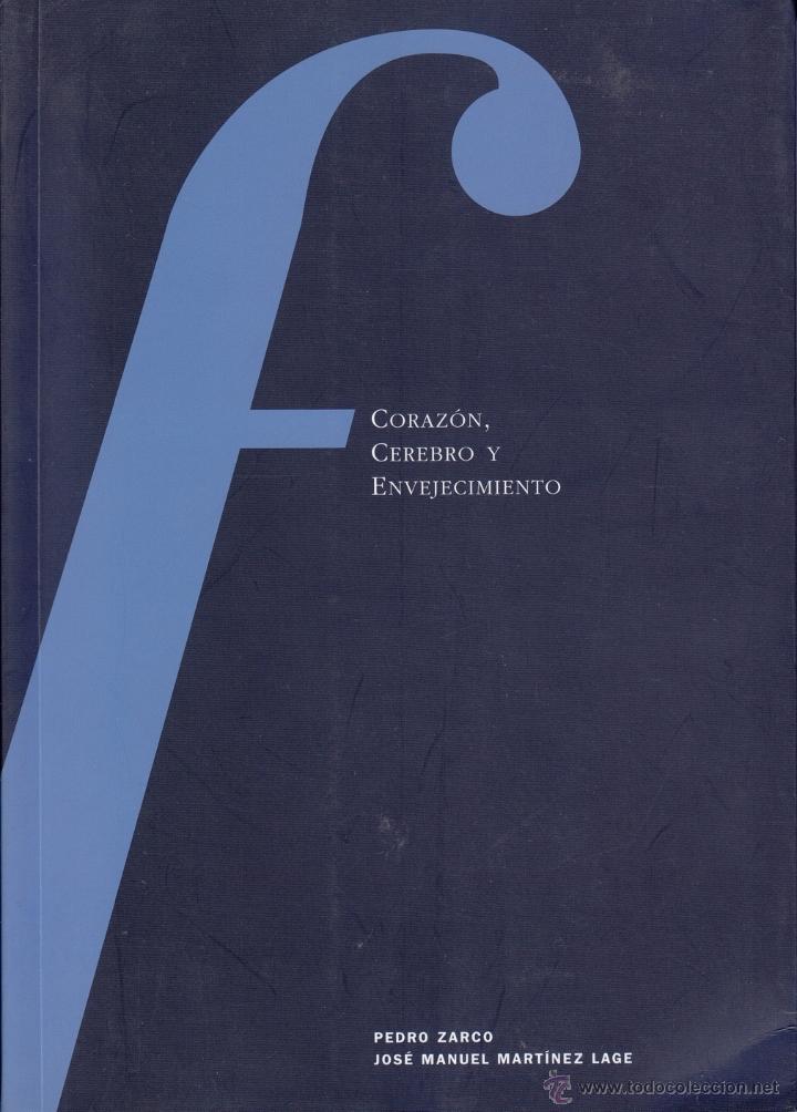 Gebrauchte B&uuml;cher: CORAZ&Oacute;N CEREBRO Y ENVEGECIMIENTO, PEDRO ZARCO Y J MANUEL MARTINEZ LAGE