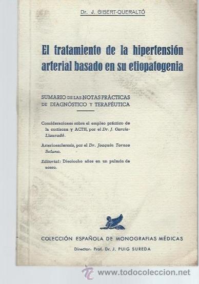 Second hand books: EL TRATAMIENTO DE LA HIPERTENSI&Oacute;N ARTERIAL BASADO EN SU ETIOPATOGENIA, GIBERT QUERALT&Oacute;, BYP 1952