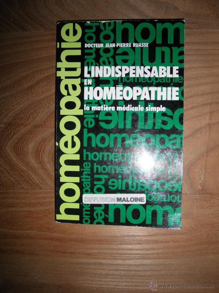 Gebrauchte B&uuml;cher: L&acute;INDISPENSABLE EN HOMEOPATHIE. LA MATIERE MEDICALE SIMPLE. JEAN PIERRE RUASSE *