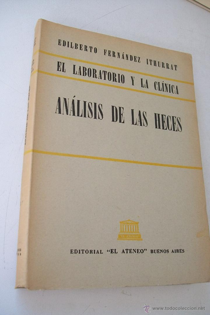 Libros de segunda mano: AN&Aacute;LISIS DE LAS HECES-EDILBERTO FERN&Aacute;NDEZ ITHURRAT-1957-LIBRER&Iacute;A EL ATENEO EDT.-BUENOS AIRES