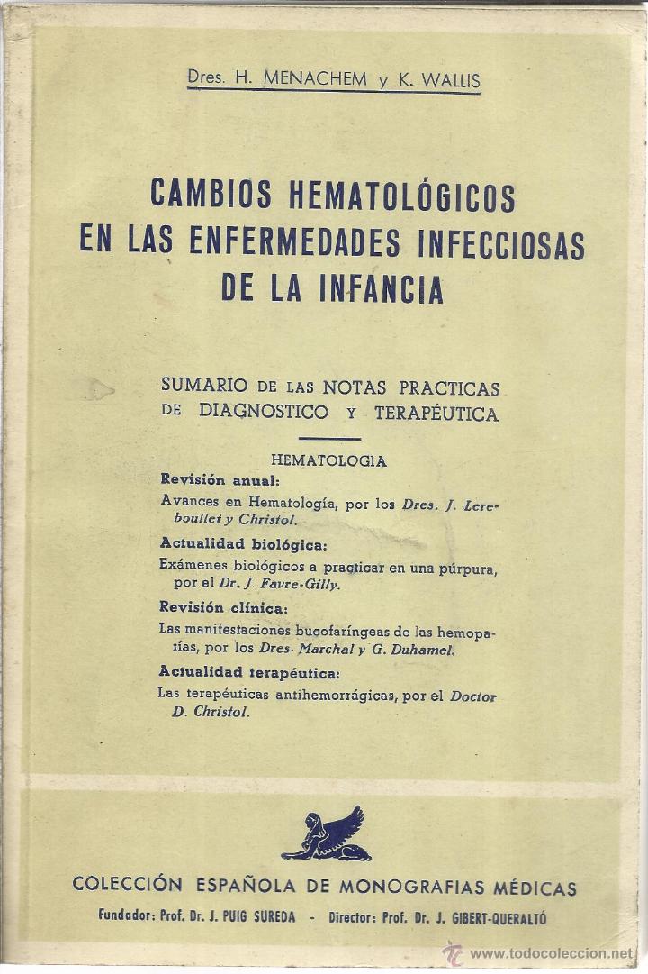 Second hand books: CAMBIOS HEMATOL&Oacute;GICOS EN LAS ENFERMEDADES INFECCIOSAS DE LA INFANCIA.H.MENACHEM.K.WALLIS. B Y P.1955