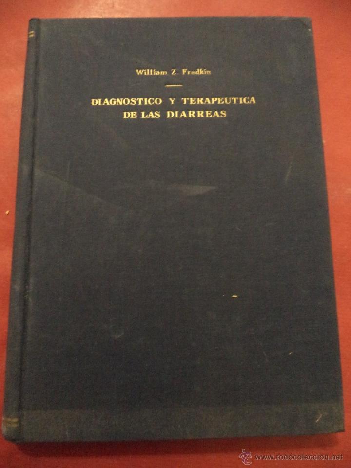 Second hand books: DIAN&Oacute;STICO Y TERAP&Eacute;UTICA DE LAS DIARREAS. WILLIAM Z. FRADKIN, A. B., M. D.