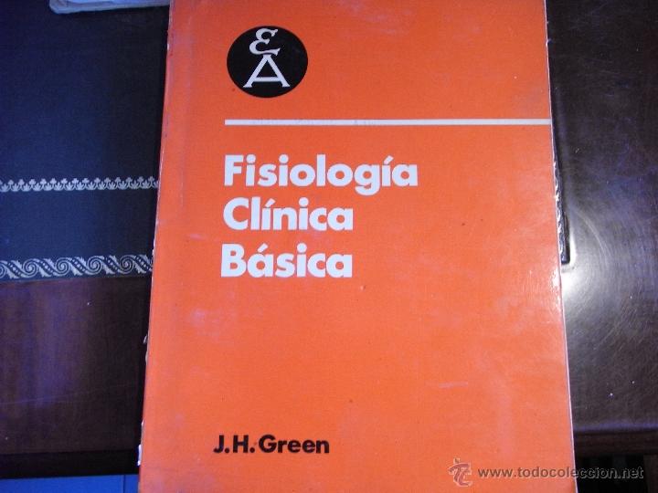 Libros de segunda mano: Fisiolog&iacute;a cl&iacute;nica b&aacute;sica. J. H. Green