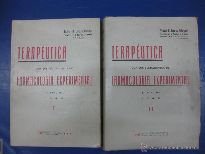 Libros de segunda mano: TERAPEUTICA CON SUS FUNDAMENTOS DE FARMACOLOGIA EXPERIMENTAL.B.LORENZO VELAZQUEZ.1945.