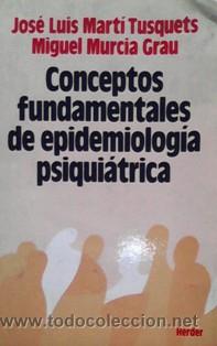 Libros de segunda mano: Conceptos fundamentales de epidemiolog&iacute;a psiqui&aacute;trica, Jos&eacute; Luis Mart&iacute; Tusquets, Miguel Murcia Grau