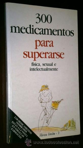 Libri di seconda mano: 300 Medicamentos para superarse f&iacute;sica, sexual e intelectualmente de Libros L&iacute;mite en Barcelona 1989