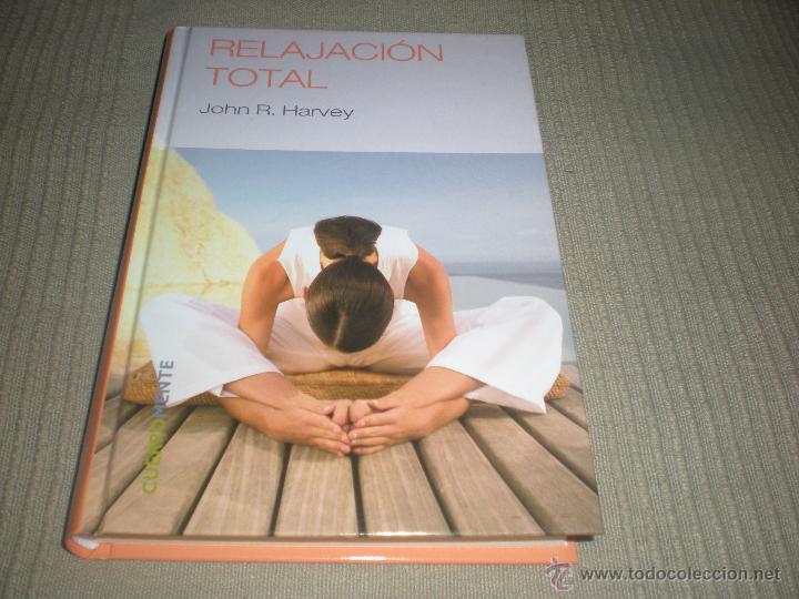 Libros de segunda mano: RELAJACION TOTAL . JOHN R. HARVEY . RBA . - Foto 1