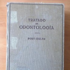 Libros de segunda mano: TRATDO E ODONTOLOGÍA. PORT-EULER. 1943. Lote 41963374