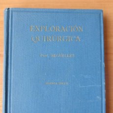 Libros de segunda mano: EXPLORACIÓN QUIRÚRGICA. RAFAEL ARGUELLES. 1941. Lote 42050681