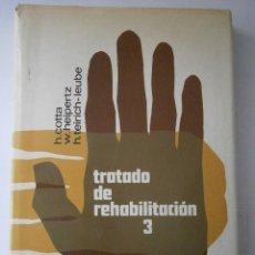 Libros de segunda mano: TRATADO DE REHABILITACION 3 COTTA HEIPERTZ TEIRICH LEUB LABOR 1974 EC TM. Lote 42284792