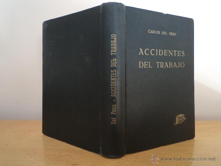 Gebrauchte B&uuml;cher: ACCIDENTES DEL TRABAJO Y ENFERMEDADES PROFESIONALES. PESO Y CALVO, Carlos del. Bosch, Casa Edit 1957