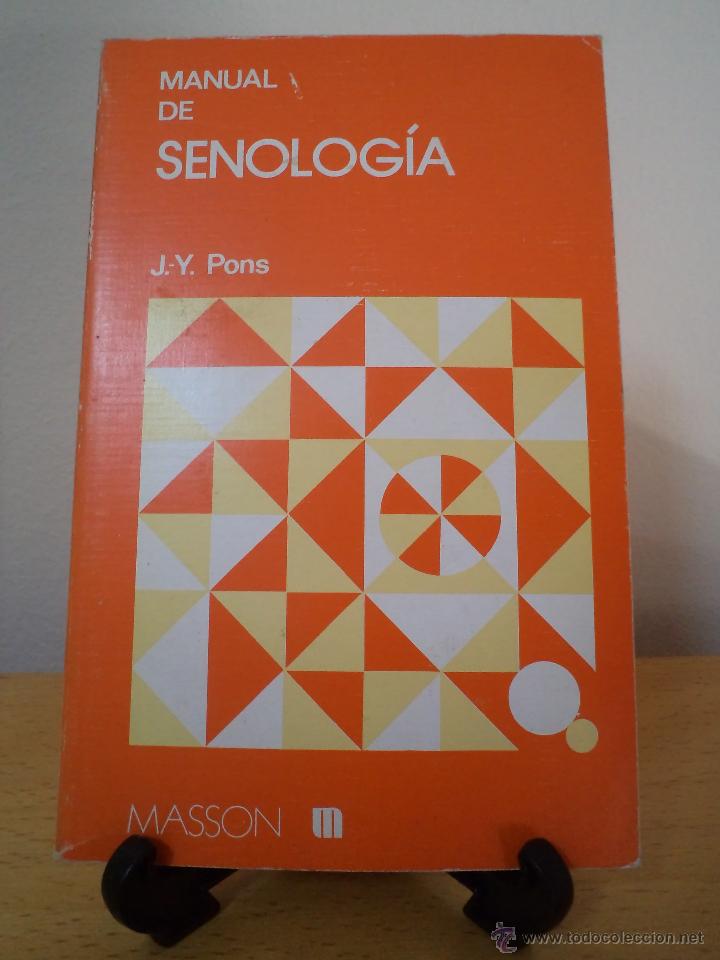 Gebrauchte B&uuml;cher: MANUAL DE SENOLOG&Iacute;A. PONS, J. Y. Masson 1988.