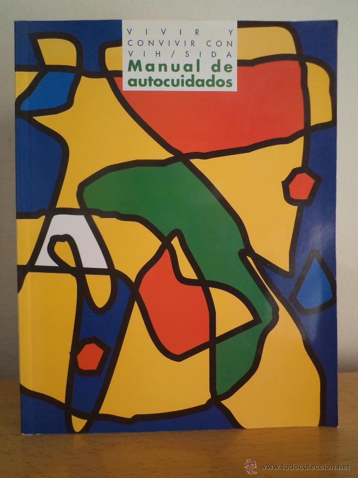 Libros de segunda mano: VIVIR Y CONVIVIR CON VIH / SIDA. MANUAL DE AUTOCUIDADOS. Editores Carmen Sanch&iacute;s / Dan Coene. 1996