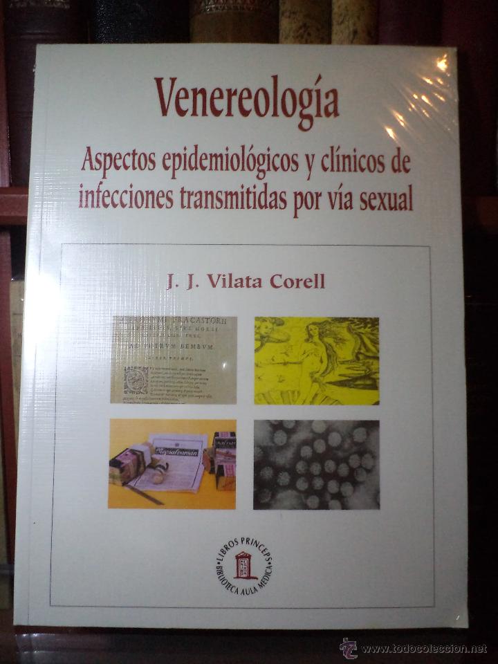 Second hand books: VENEROLOG&Iacute;A. Aspectos epidemiol&oacute;gicos y cl&iacute;nicos de infecciones transmitidas por v&iacute;a sexual.