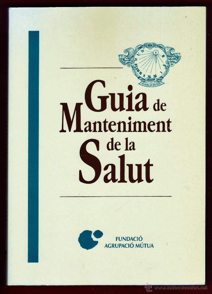 Libros de segunda mano: guia de manteniment de la salut - fundaci&oacute; agrupaci&oacute; m&uacute;tua - ilust: pilarin bay&eacute;s -1996