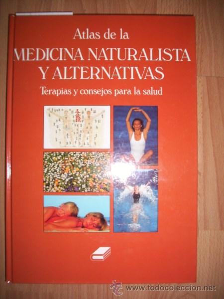 Libri di seconda mano: ATLAS de la Medicina Naturalista y alternativas : Terapias y consejos para la salud
