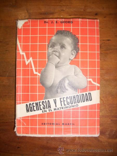 Second hand books: GEORG, J.E. Agenesia y fecundidad en el matrimonio : El control de los nacimientos mediante la...