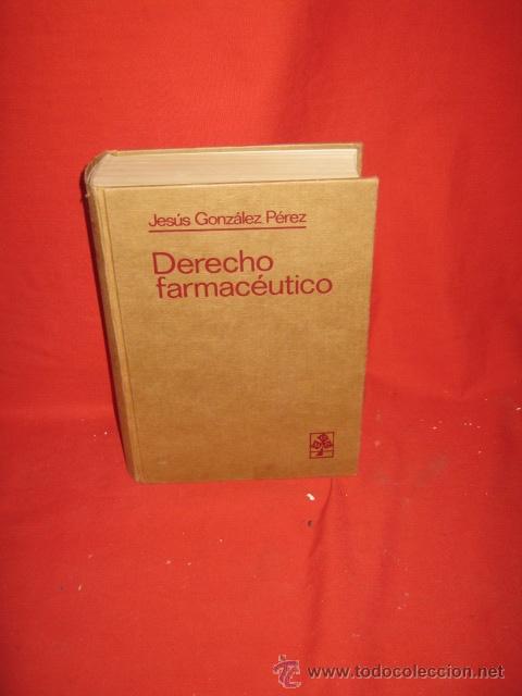 Livres d'occasion: DERECHO FARMACEUTICO. Por JOS&Eacute; A. ESCALANTE. Madrid. 1972.